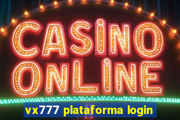 vx777 plataforma login